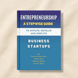Entrepreneurship : A Stepwise Guide to Initiate , Develop and Execute Business Startups